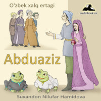 Abduaziz o’zbek xalq ertagi (bepul audio kitob yuklash mp3)